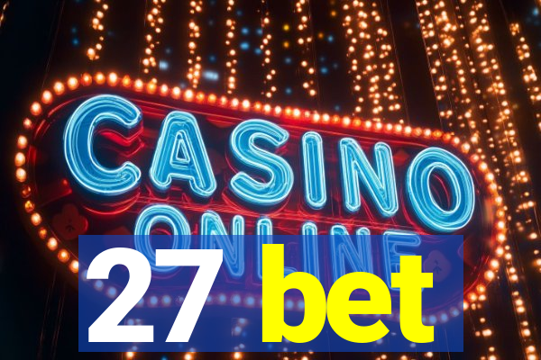 27 bet